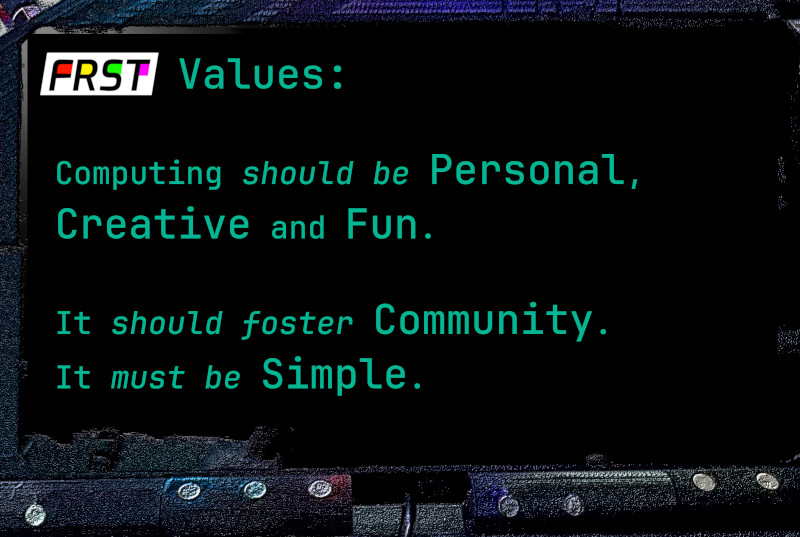 Computing should be Personal, Creative and Fun.  It should foster Community.  It must be Simple.